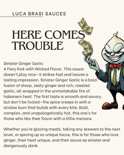Sinister Garlic Ginger